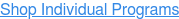 Shop Individual Programs