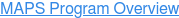 MAPS Program Overview