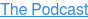The Podcast